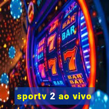 sportv 2 ao vivo